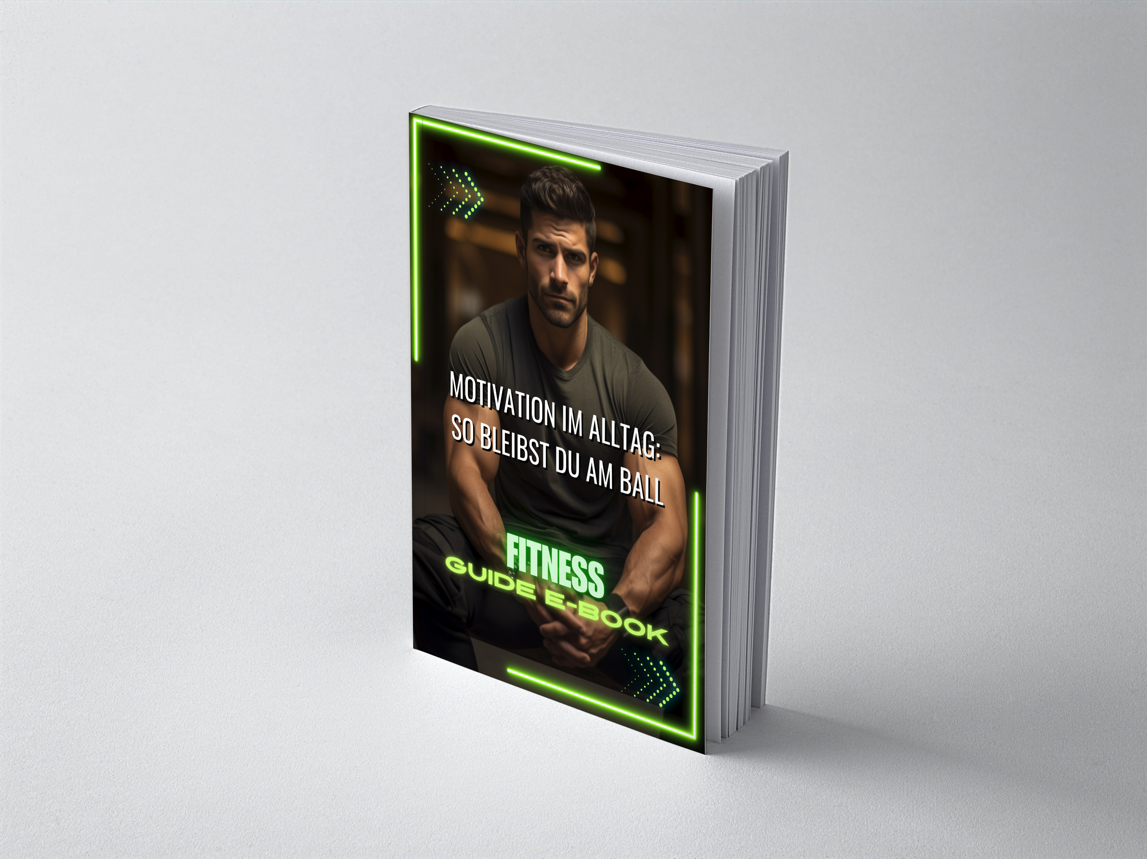 "Motivation im Alltag: Dein Fitness-Guide für Durchhaltevermögen und Erfolg" E-Book